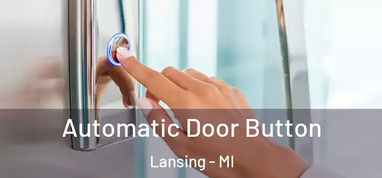 Automatic Door Button Lansing - MI