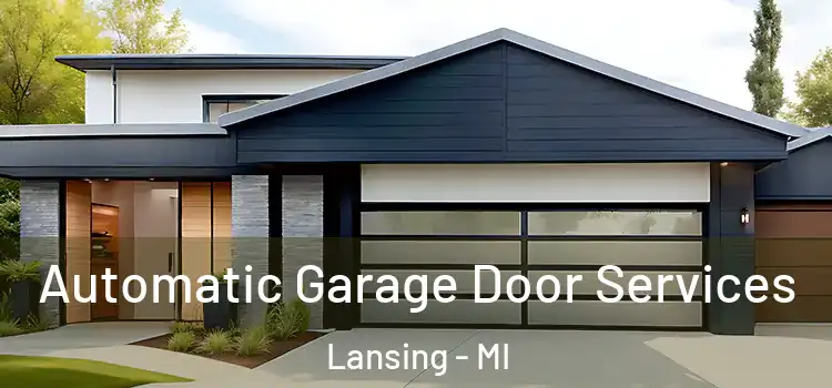  Automatic Garage Door Services Lansing - MI