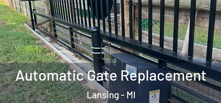 Automatic Gate Replacement Lansing - MI