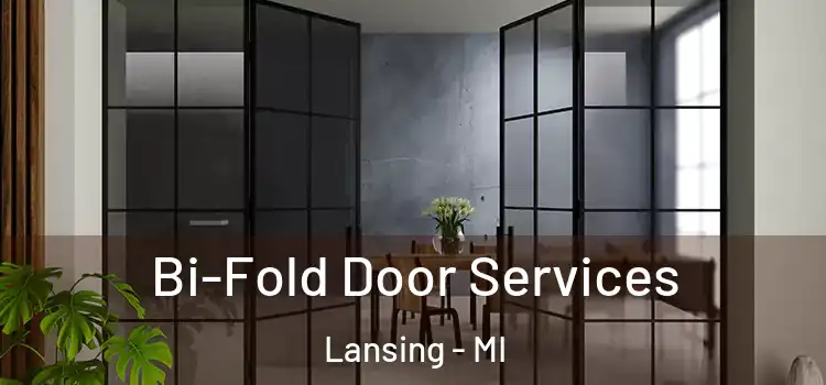 Bi-Fold Door Services Lansing - MI