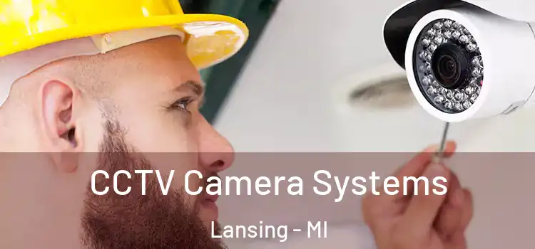 CCTV Camera Systems Lansing - MI