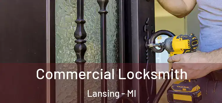  Commercial Locksmith Lansing - MI