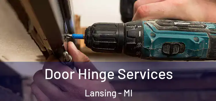  Door Hinge Services Lansing - MI