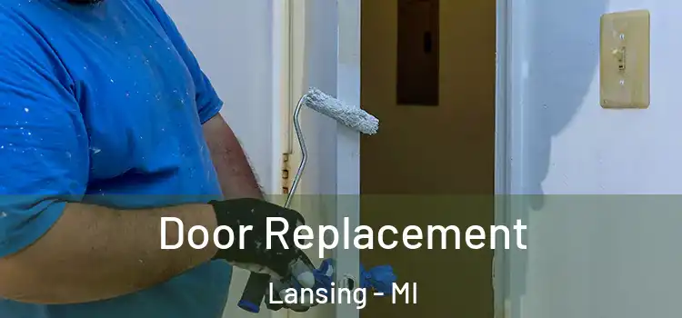 Door Replacement Lansing - MI