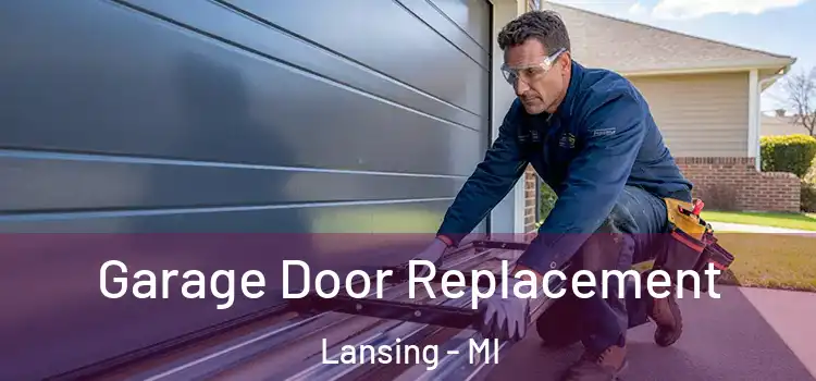  Garage Door Replacement Lansing - MI