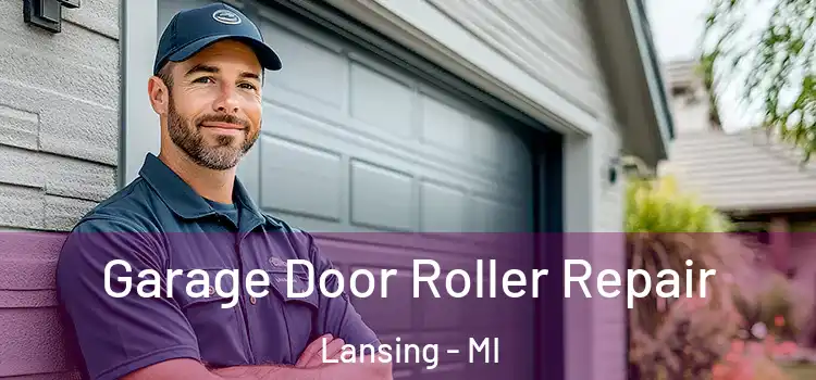  Garage Door Roller Repair Lansing - MI
