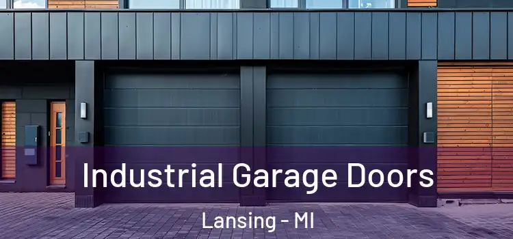  Industrial Garage Doors Lansing - MI