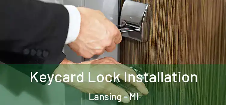  Keycard Lock Installation Lansing - MI