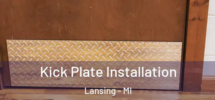  Kick Plate Installation Lansing - MI