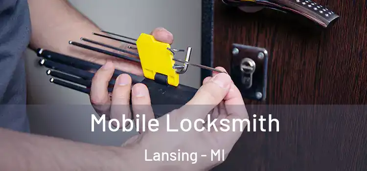 Mobile Locksmith Lansing - MI