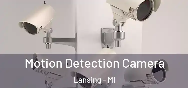  Motion Detection Camera Lansing - MI