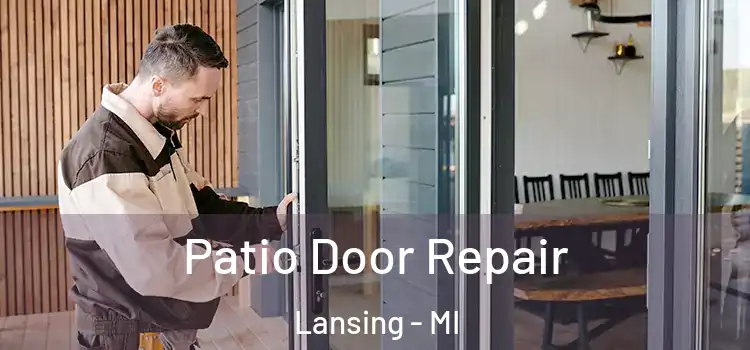 Patio Door Repair Lansing - MI