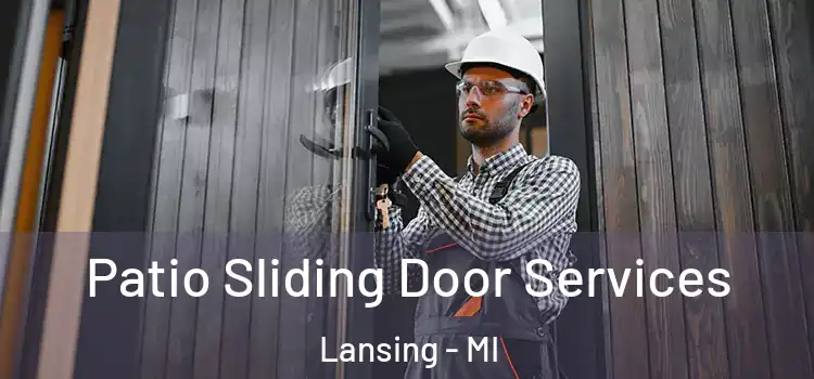Patio Sliding Door Services Lansing - MI