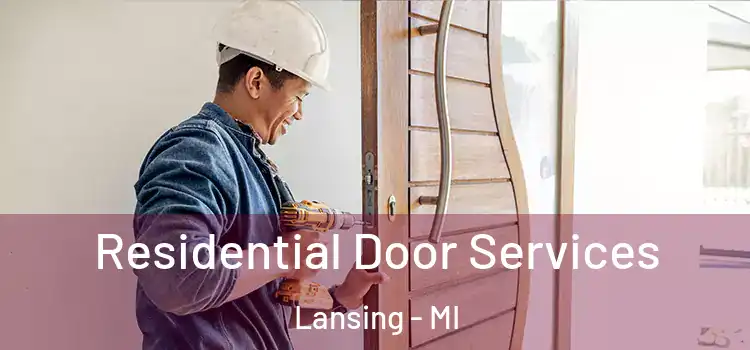 Residential Door Services Lansing - MI