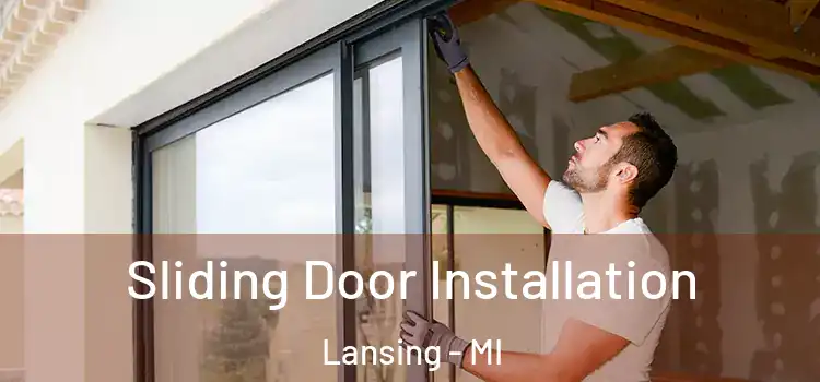  Sliding Door Installation Lansing - MI