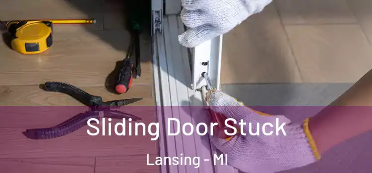  Sliding Door Stuck Lansing - MI
