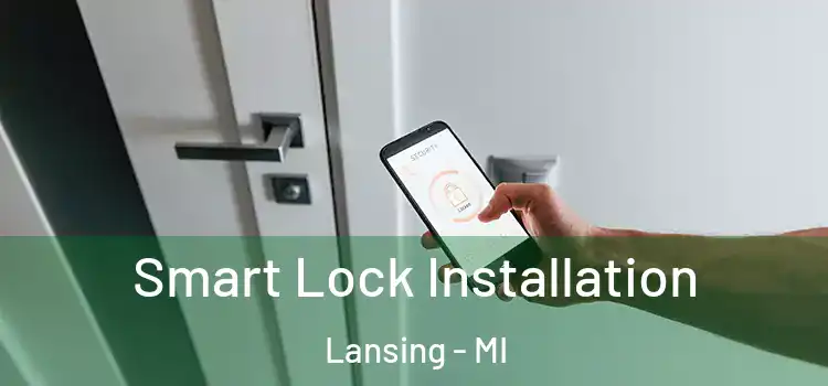  Smart Lock Installation Lansing - MI